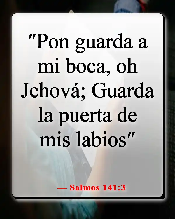 Versículos de la Biblia sobre controlar la lengua (Salmos 141:3)