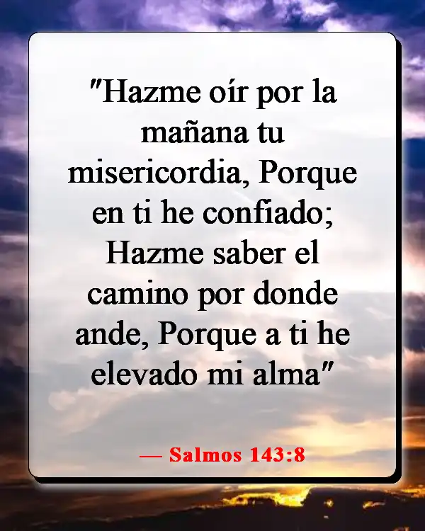 Versículos de la Biblia sobre caminar (Salmos 143:8)