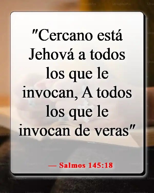 Versículos de la Biblia sobre la oración en tiempos difíciles (Salmos 145:18)