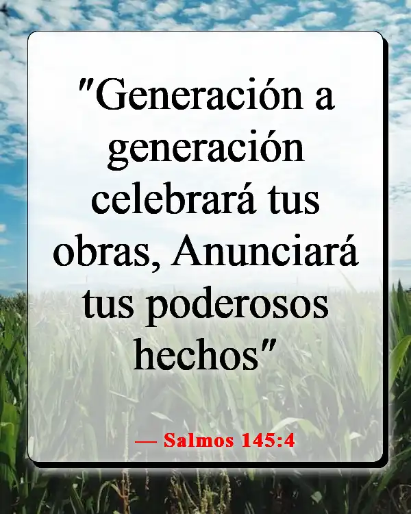 Versículos de la Biblia sobre las familias que adoran juntas (Salmos 145:4)