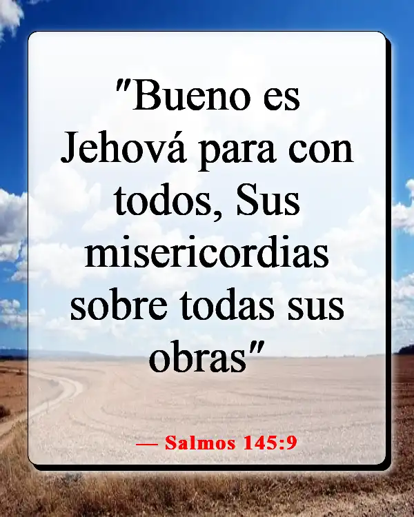 Versículo de la Biblia sobre entregar los problemas a Dios (Salmos 145:9)