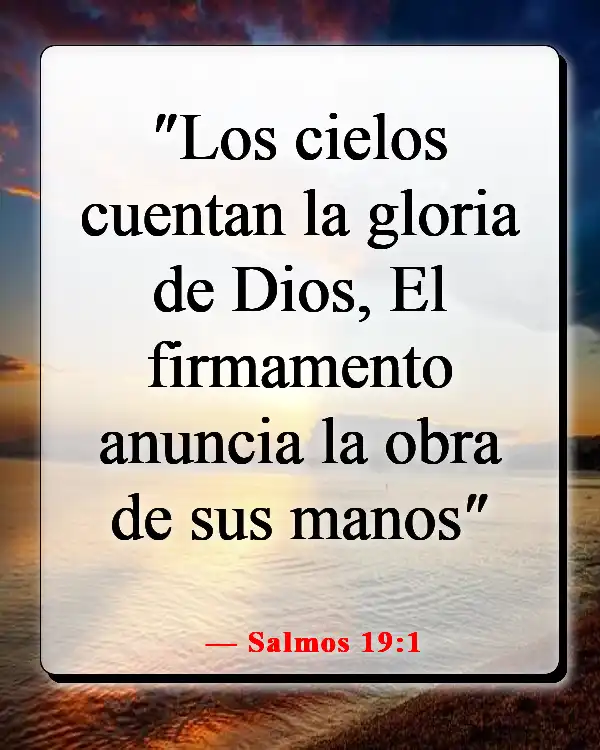 Versículos de la Biblia sobre la belleza de la creación de Dios (Salmos 19:1)