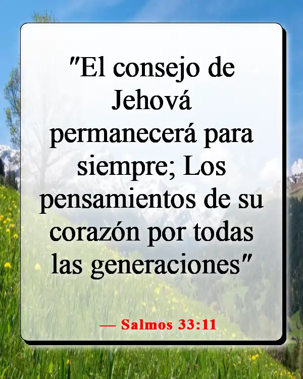 Versículos de la Biblia sobre vivir la vida con propósito (Salmos 33:11)