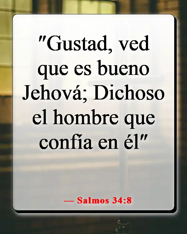 Versículos de la Biblia sobre recordar la fidelidad de Dios (Salmos 34:8)