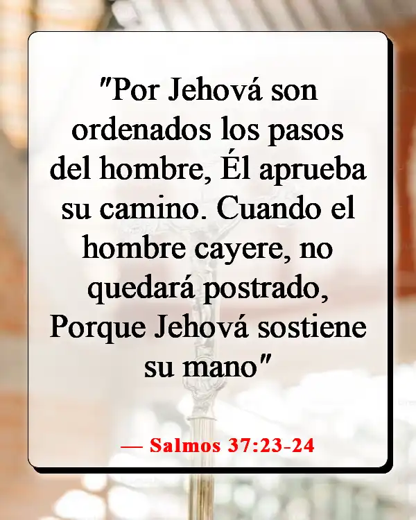 Versículos de la Biblia sobre adaptarse al cambio (Salmos 37:23-24)