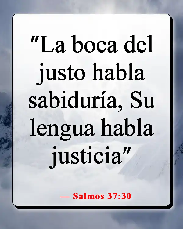 Versículos de la Biblia sobre controlar la lengua (Salmos 37:30)