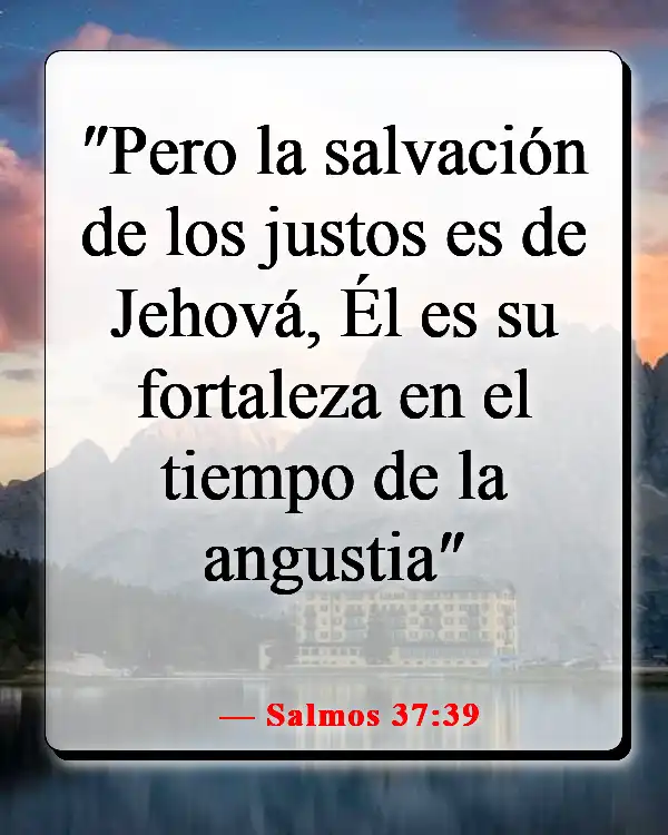 Versículos de la Biblia sobre Dios peleando nuestras batallas (Salmos 37:39)