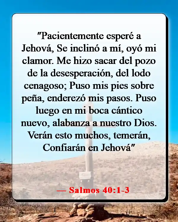 Versículos de la Biblia sobre cuando sientes que todo está saliendo mal (Salmos 40:1-3)