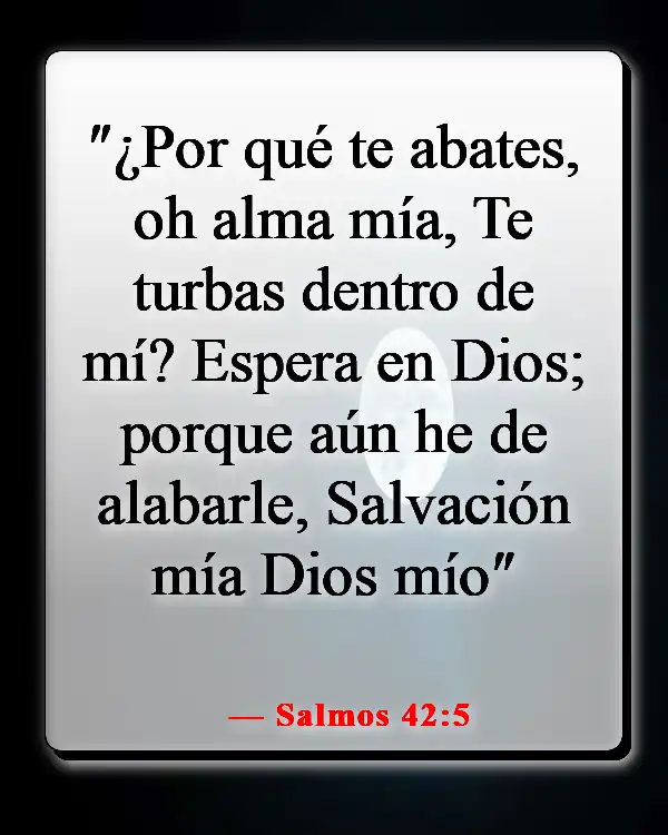 Versículo de la Biblia sobre entregar los problemas a Dios (Salmos 42:5)