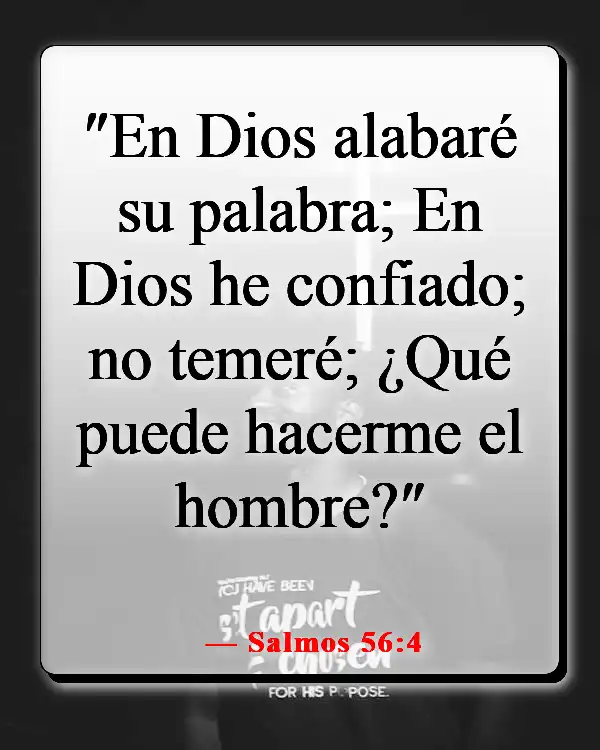 Versículos de la Biblia sobre Dios peleando nuestras batallas (Salmos 56:4)