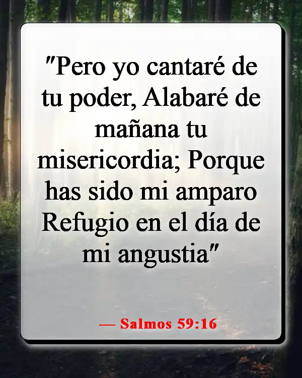 Versículos de la Biblia sobre Dios peleando nuestras batallas (Salmos 59:16)