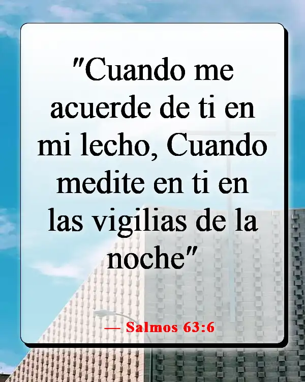 Versículos de la Biblia sobre pasar tiempo con Dios (Salmos 63:6)
