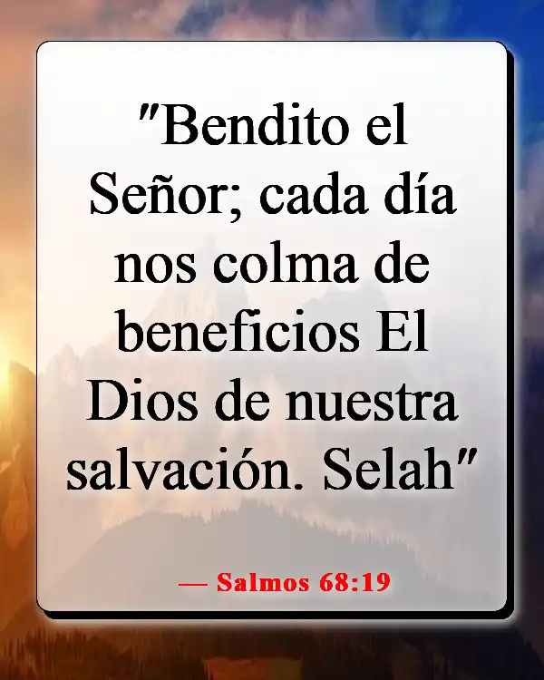 Versículos de la Biblia sobre Dios queriendo lo bueno para nosotros (Salmos 68:19)