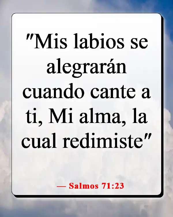 Versículos de la Biblia sobre que Dios quiere que seamos felices (Salmos 71:23)