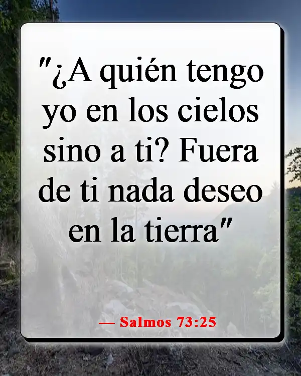 Versículos de la Biblia sobre enamorarse de Jesús (Salmos 73:25)