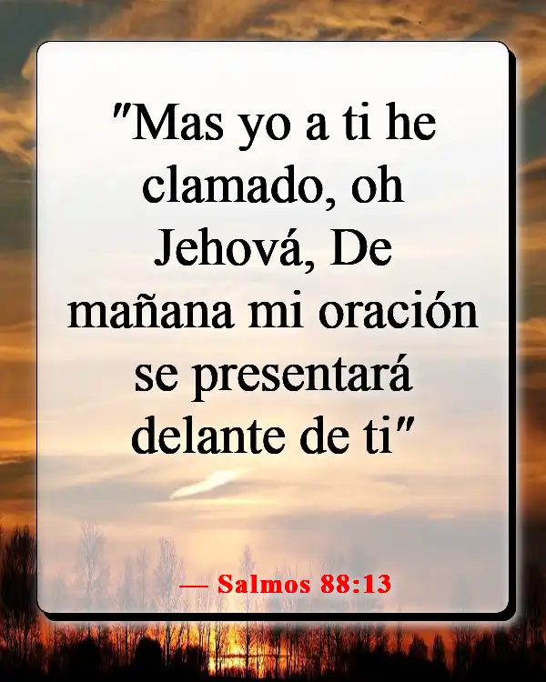 Versículos bíblicos para la oración de apertura en la iglesia (Salmos 88:13)