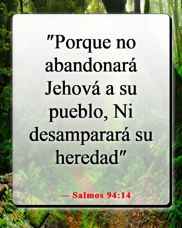 Versículos de la Biblia sobre Dios queriendo lo bueno para nosotros (Salmos 94:14)