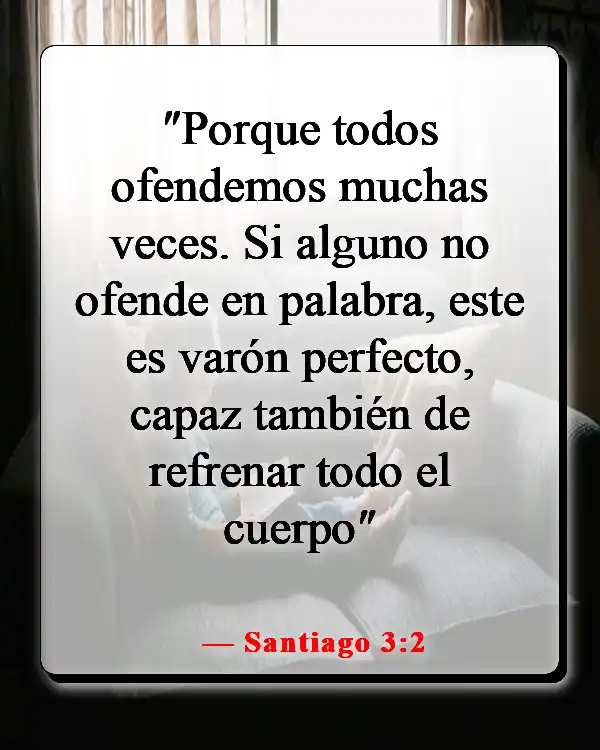 Versículos de la Biblia sobre controlar la lengua (Santiago 3:2)