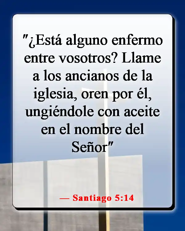 Versículo bíblico sobre luchar contra la enfermedad (Santiago 5:14)