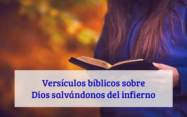 Versículos bíblicos sobre Dios salvándonos del infierno