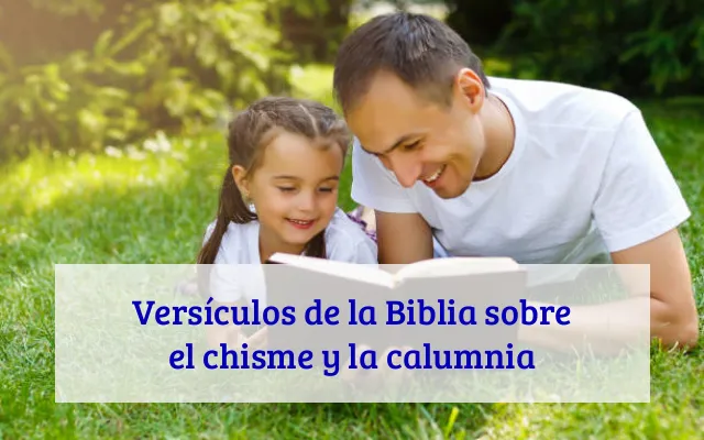 Versículos de la Biblia sobre el chisme y la calumnia