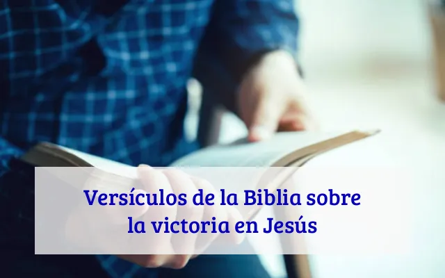 Versículos de la Biblia sobre la victoria en Jesús