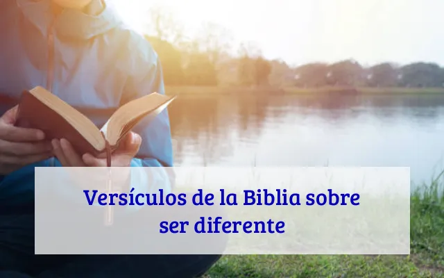 Versículos de la Biblia sobre ser diferente