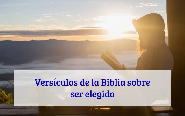 Versículos de la Biblia sobre ser elegido